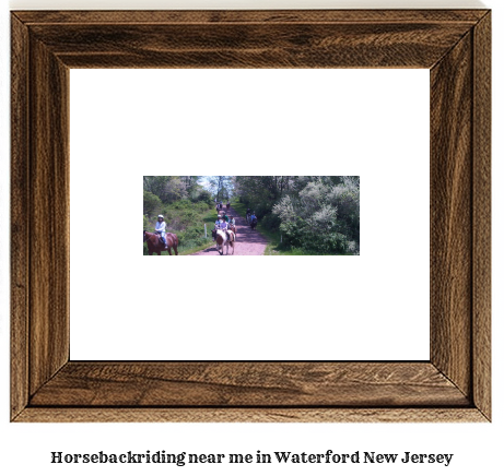 horseback riding near me in Waterford, New Jersey